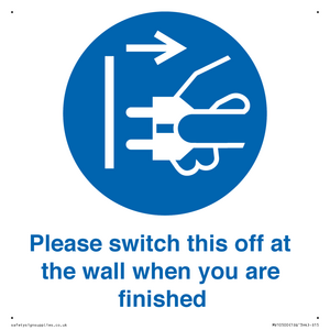 Please switch this off at the wall when you are finished